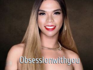 Obsessionwithyou