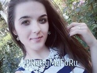 PRettyMeFoRu