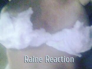 Raine_Reaction