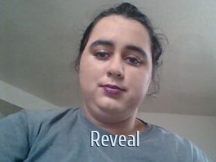Reveal