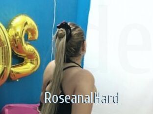 RoseanalHard