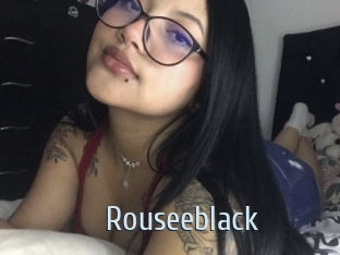 Rouseeblack