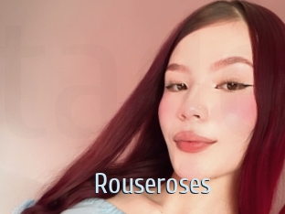 Rouseroses