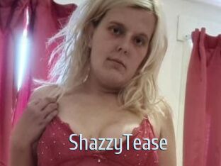 ShazzyTease