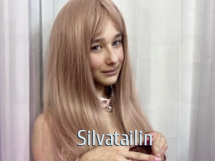 Silvatailin