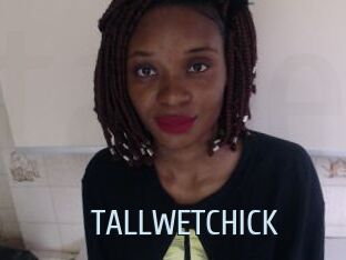 TALLWETCHICK