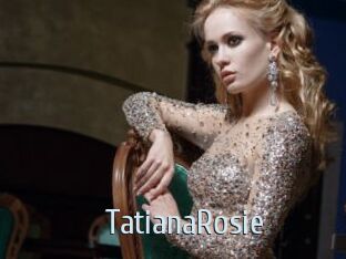 TatianaRosie
