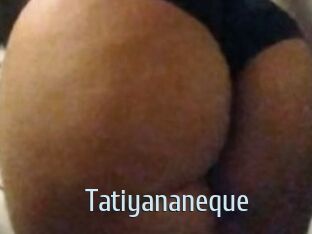 Tatiyananeque