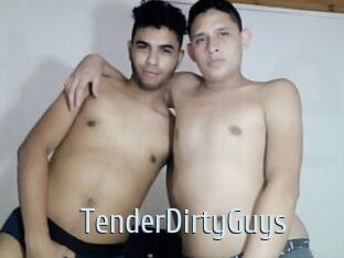 TenderDirtyGuys