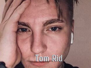 Tom_Rid
