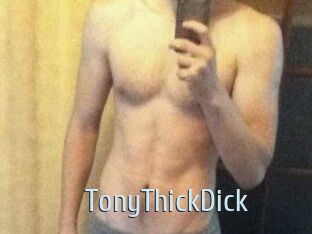 TonyThickDick