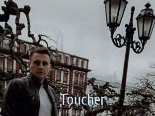 Toucher