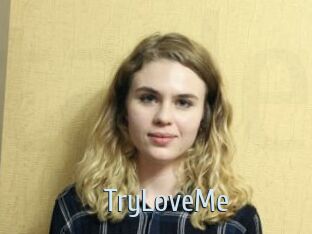 TryLoveMe