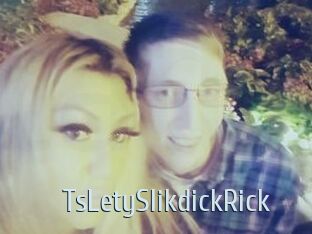 TsLetySlikdickRick