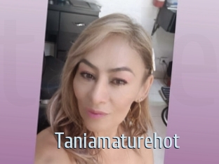 Taniamaturehot