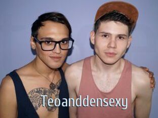 Teoanddensexy