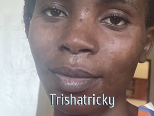 Trishatricky