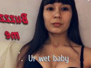 Ur_wet_baby