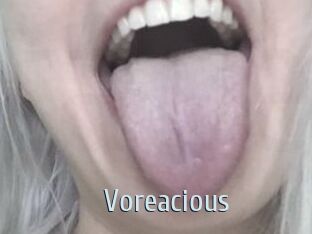Voreacious