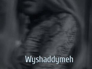 Wyshaddymeh