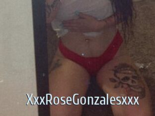 XxxRoseGonzalesxxx