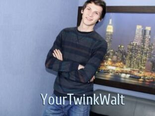 YourTwinkWalt