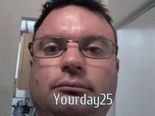 Yourday25